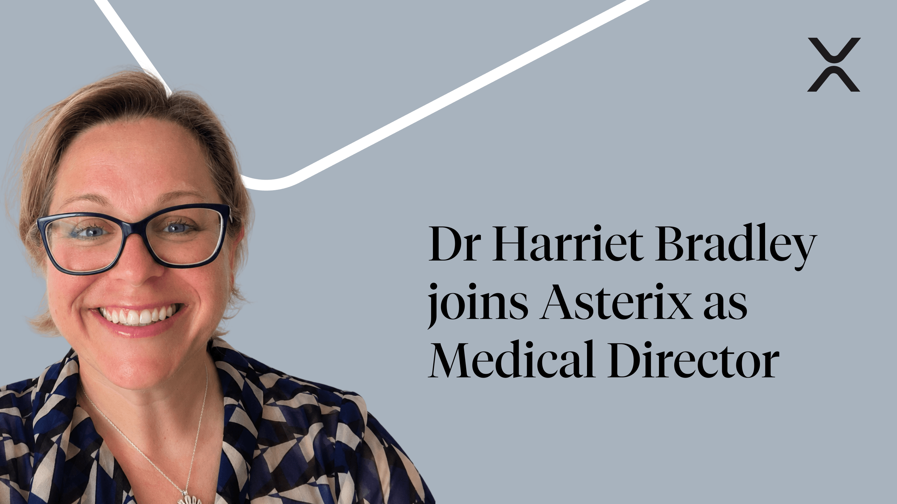 Dr Harriet Bradley joins Asterix Health as Medical Director